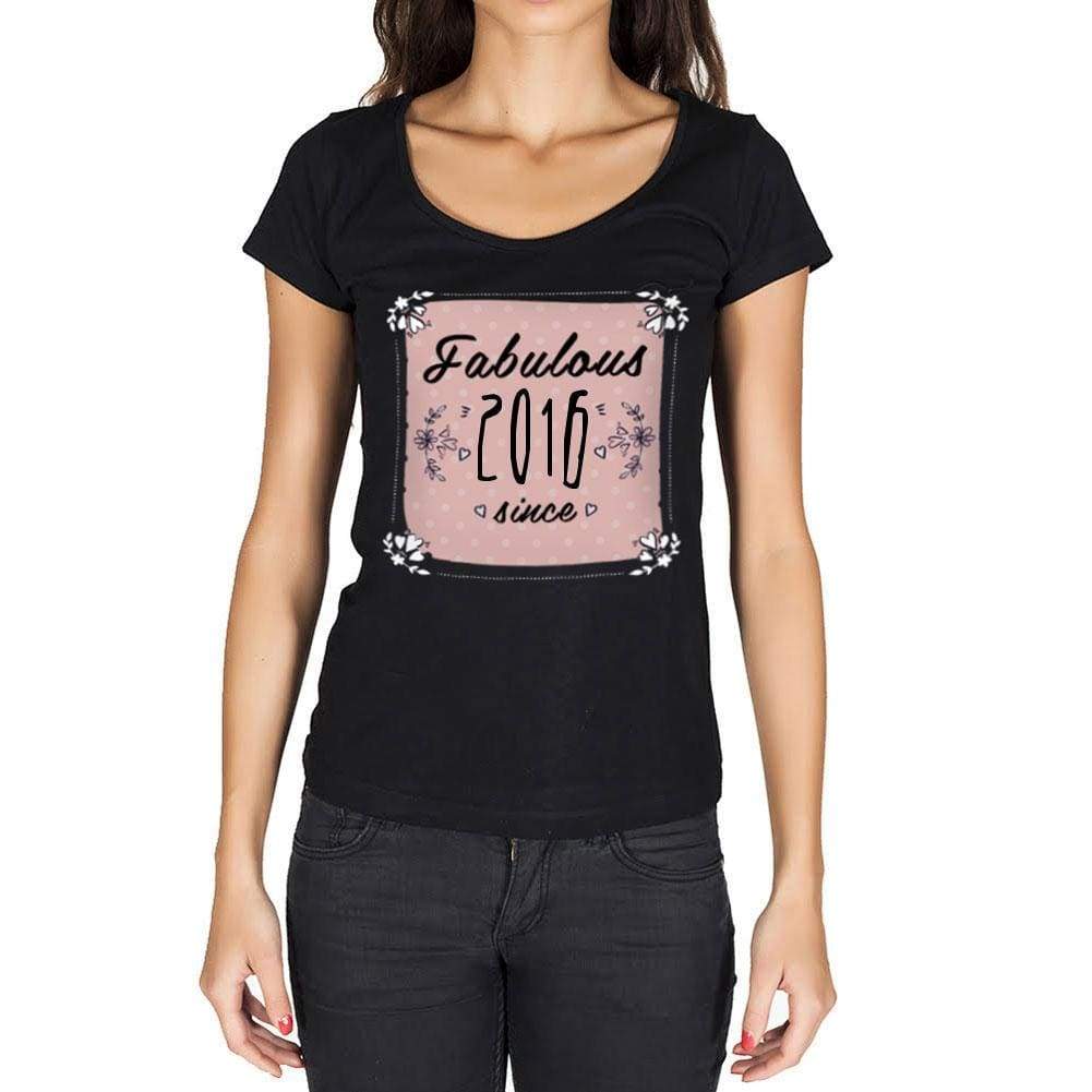 Fabulous Since 2016 Womens T-Shirt Black Birthday Gift 00434 - Black / Xs - Casual