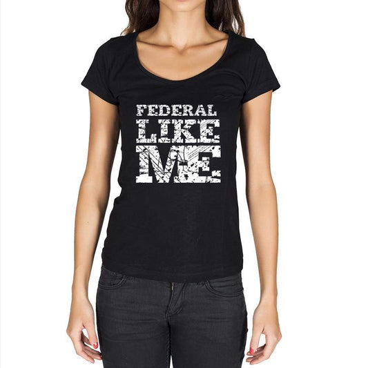 Federal Like Me Black Womens Short Sleeve Round Neck T-Shirt 00054 - Black / Xs - Casual