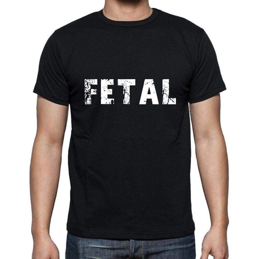 Fetal Mens Short Sleeve Round Neck T-Shirt 5 Letters Black Word 00006 - Casual
