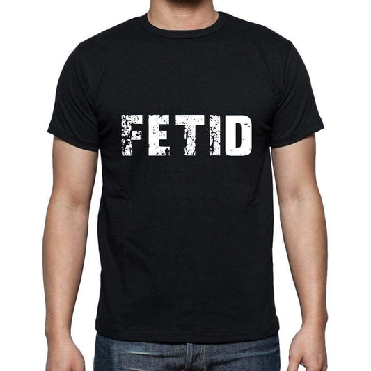 Fetid Mens Short Sleeve Round Neck T-Shirt 5 Letters Black Word 00006 - Casual