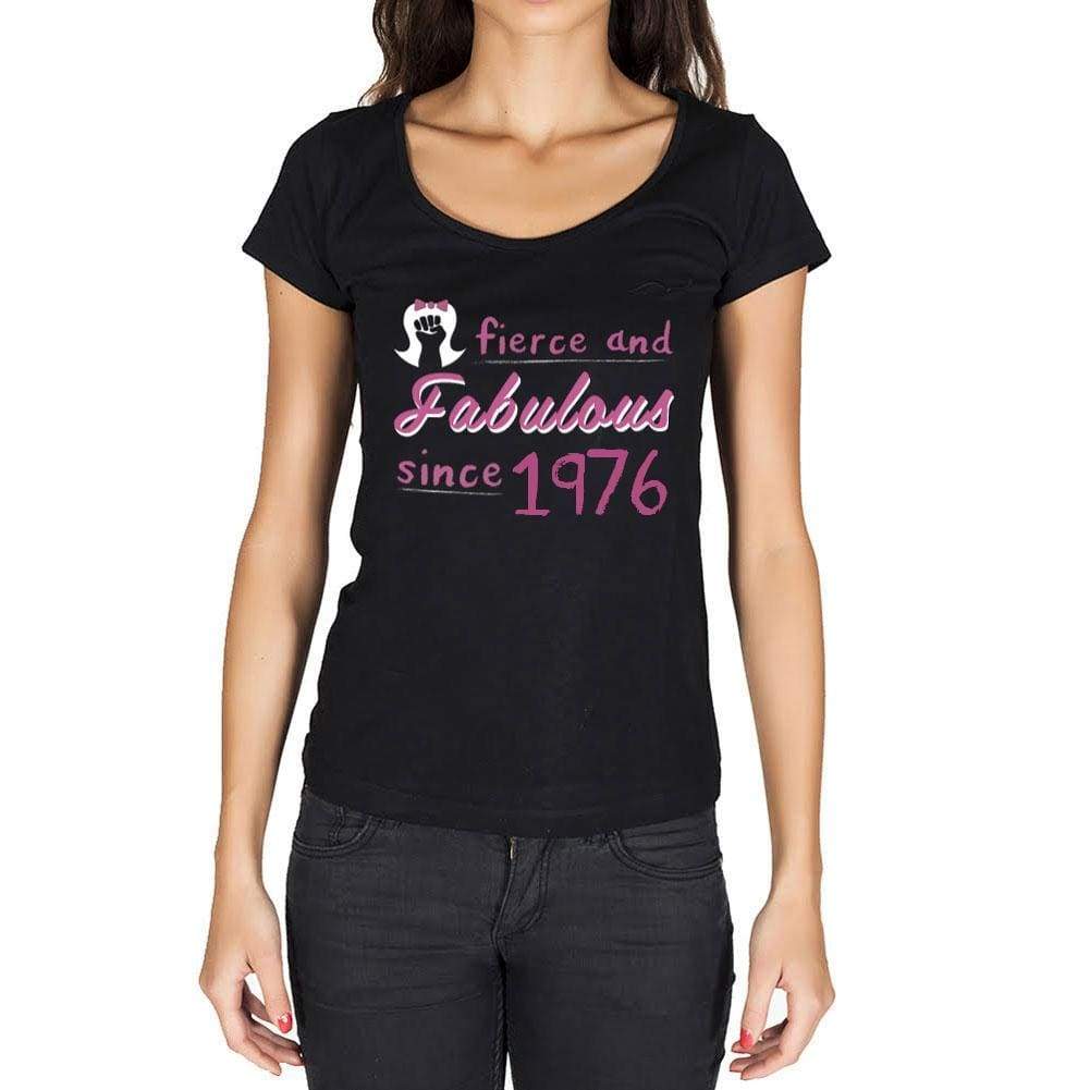 Fierce And Fabulous Since 1976 Womens T-Shirt Black Birthday Gift 00423 - Black / Xs - Casual