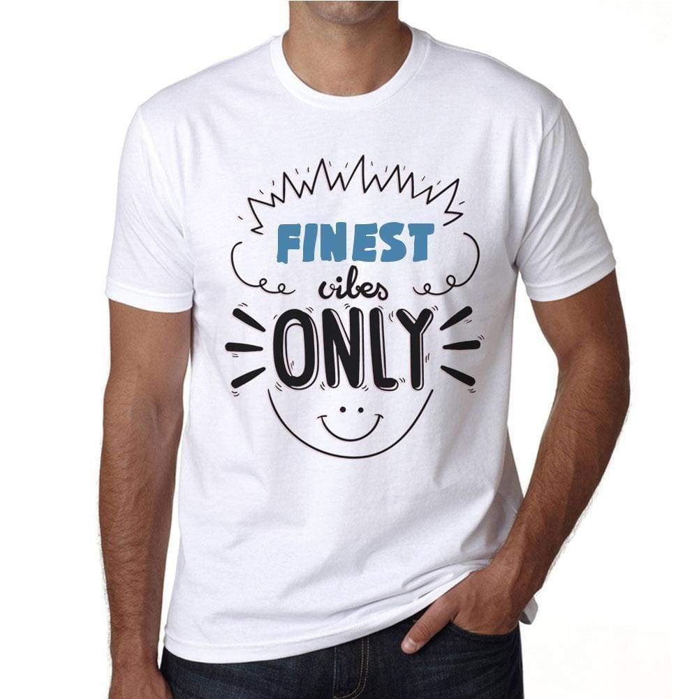 Finest Vibes Only White Mens Short Sleeve Round Neck T-Shirt Gift T-Shirt 00296 - White / S - Casual