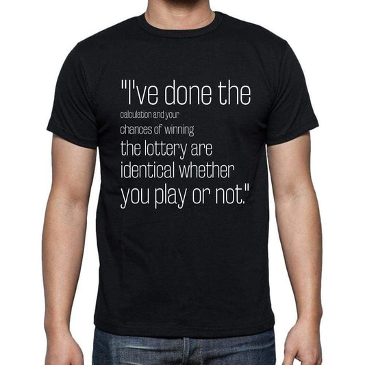 Fran Lebowitz Quote T Shirts Ive Done The Calculatio T Shirts Men Black - Casual
