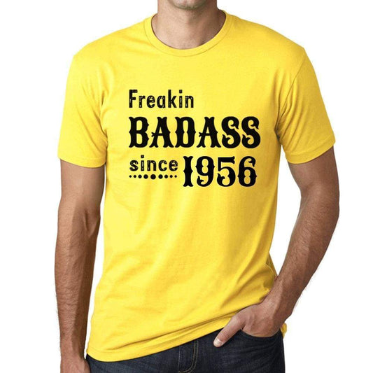 Freakin Badass Since 1956 Mens T-Shirt Yellow Birthday Gift 00396 - Yellow / Xs - Casual