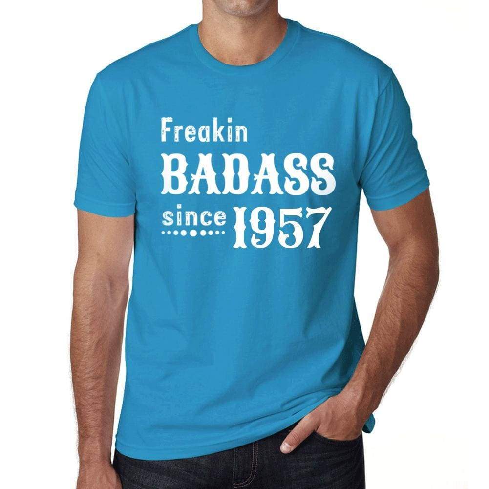 Freakin Badass Since 1957 Mens T-Shirt Blue Birthday Gift 00395 - Blue / Xs - Casual