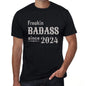 Freakin Badass Since 2024 Mens T-Shirt Black Birthday Gift 00393 - Black / Xs - Casual