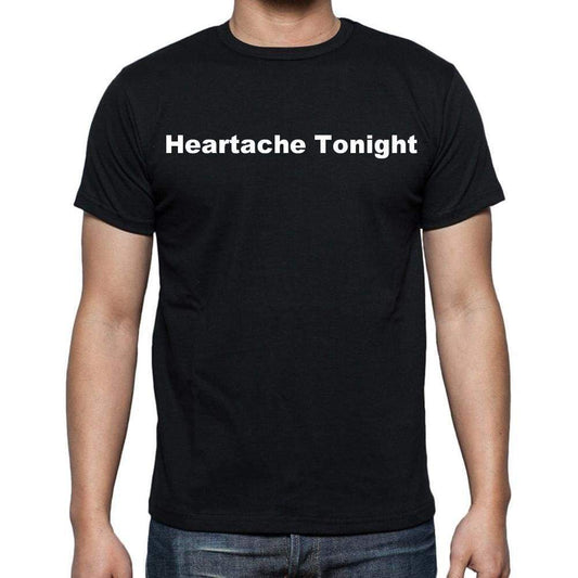 Heartache Tonight Mens Short Sleeve Round Neck T-Shirt - Casual