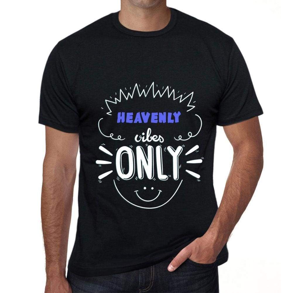 Heavenly Vibes Only Black Mens Short Sleeve Round Neck T-Shirt Gift T-Shirt 00299 - Black / S - Casual