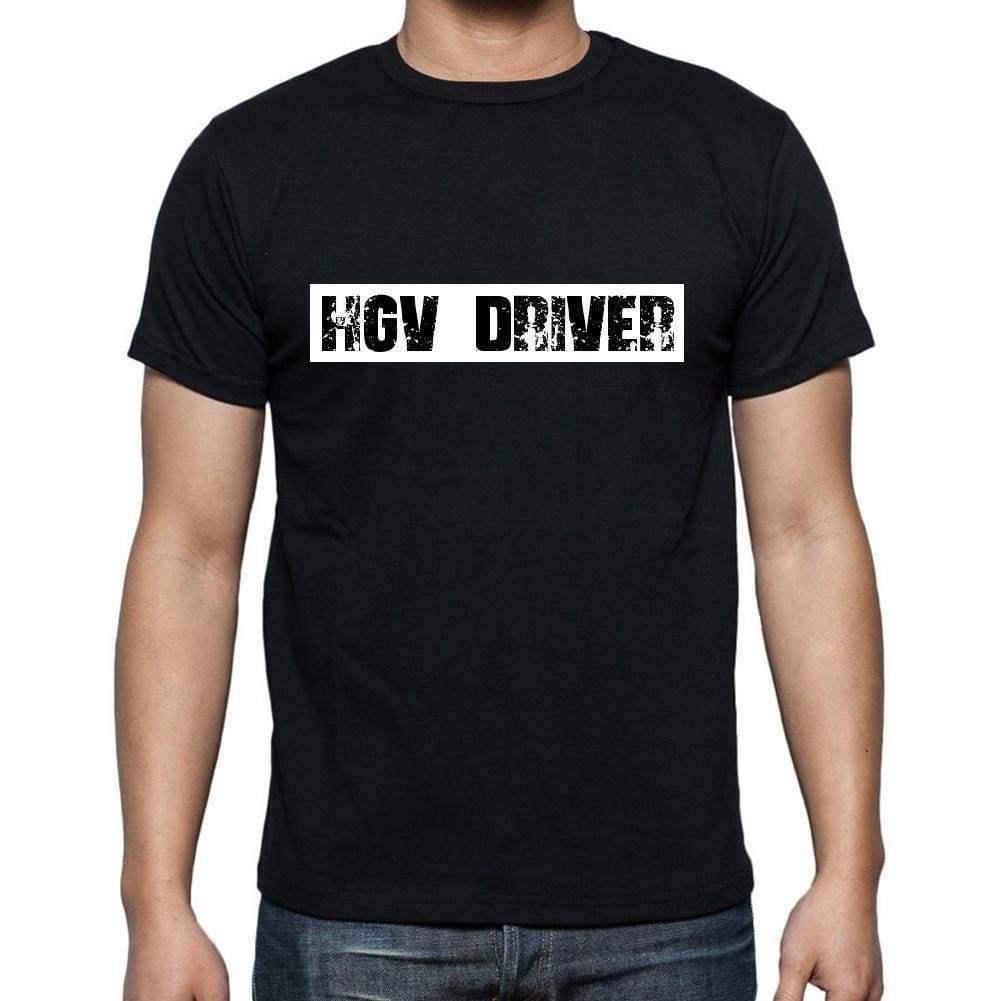 Hgv Driver T Shirt Mens T-Shirt Occupation S Size Black Cotton - T-Shirt