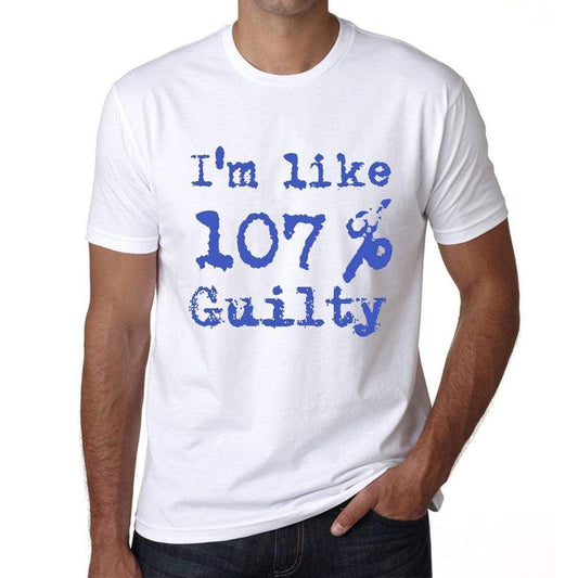 Im Like 100% Guilty White Mens Short Sleeve Round Neck T-Shirt Gift T-Shirt 00324 - White / S - Casual