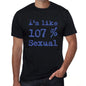 Im Like 100% Sexual Black Mens Short Sleeve Round Neck T-Shirt Gift T-Shirt 00325 - Black / S - Casual