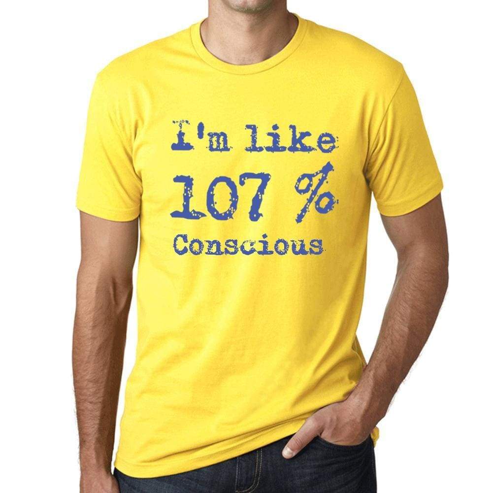 Im Like 107% Conscious Yellow Mens Short Sleeve Round Neck T-Shirt Gift T-Shirt 00331 - Yellow / S - Casual