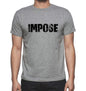Impose Grey Mens Short Sleeve Round Neck T-Shirt 00018 - Grey / S - Casual