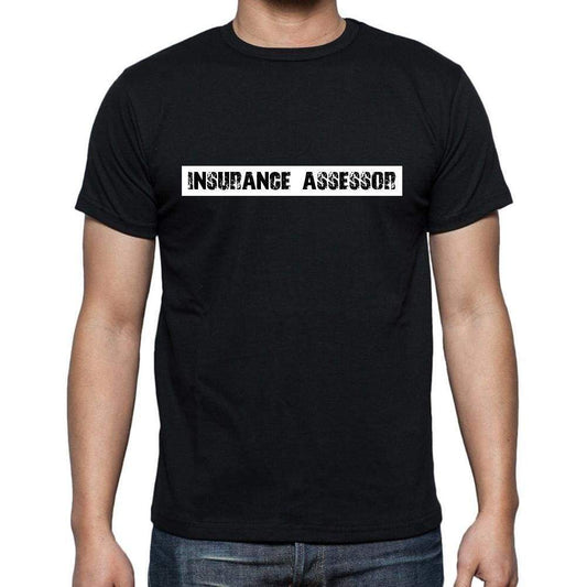 Insurance Assessor T Shirt Mens T-Shirt Occupation S Size Black Cotton - T-Shirt