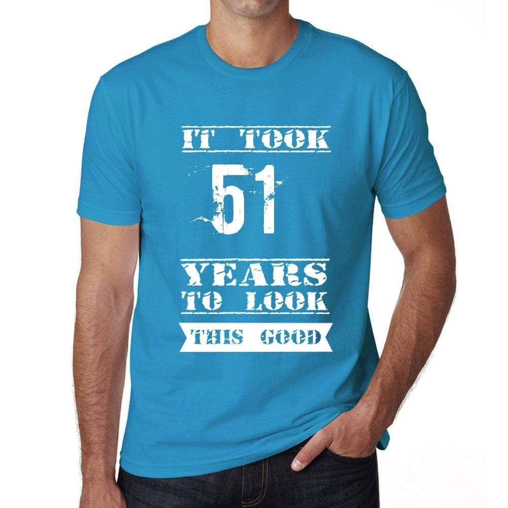 It Took 51 Years To Look This Good Mens T-Shirt Blue Birthday Gift 00480 - Blue / Xs - Casual
