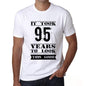 It Took 95 Years To Look This Good Mens T-Shirt White Birthday Gift 00477 - White / Xs - Casual