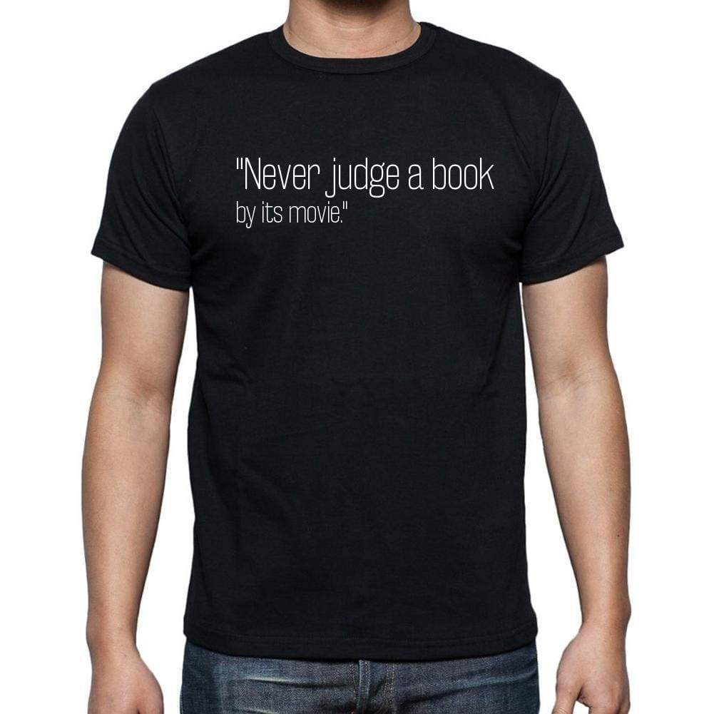 J. W. Eagan Quote T Shirts Never Judge A Book By Its T Shirts Men Black - Casual