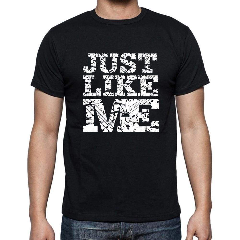 Just Like Me Black Mens Short Sleeve Round Neck T-Shirt 00055 - Black / S - Casual