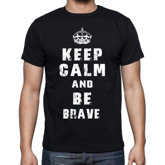 Keep Calm T-Shirt Brave Mens Short Sleeve Round Neck T-Shirt - Casual