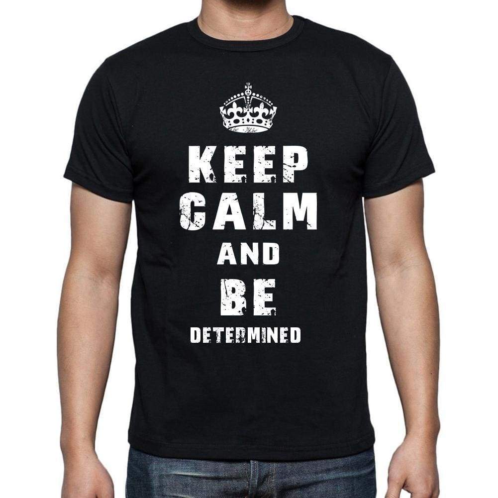Keep Calm T-Shirt Determined Mens Short Sleeve Round Neck T-Shirt - Casual