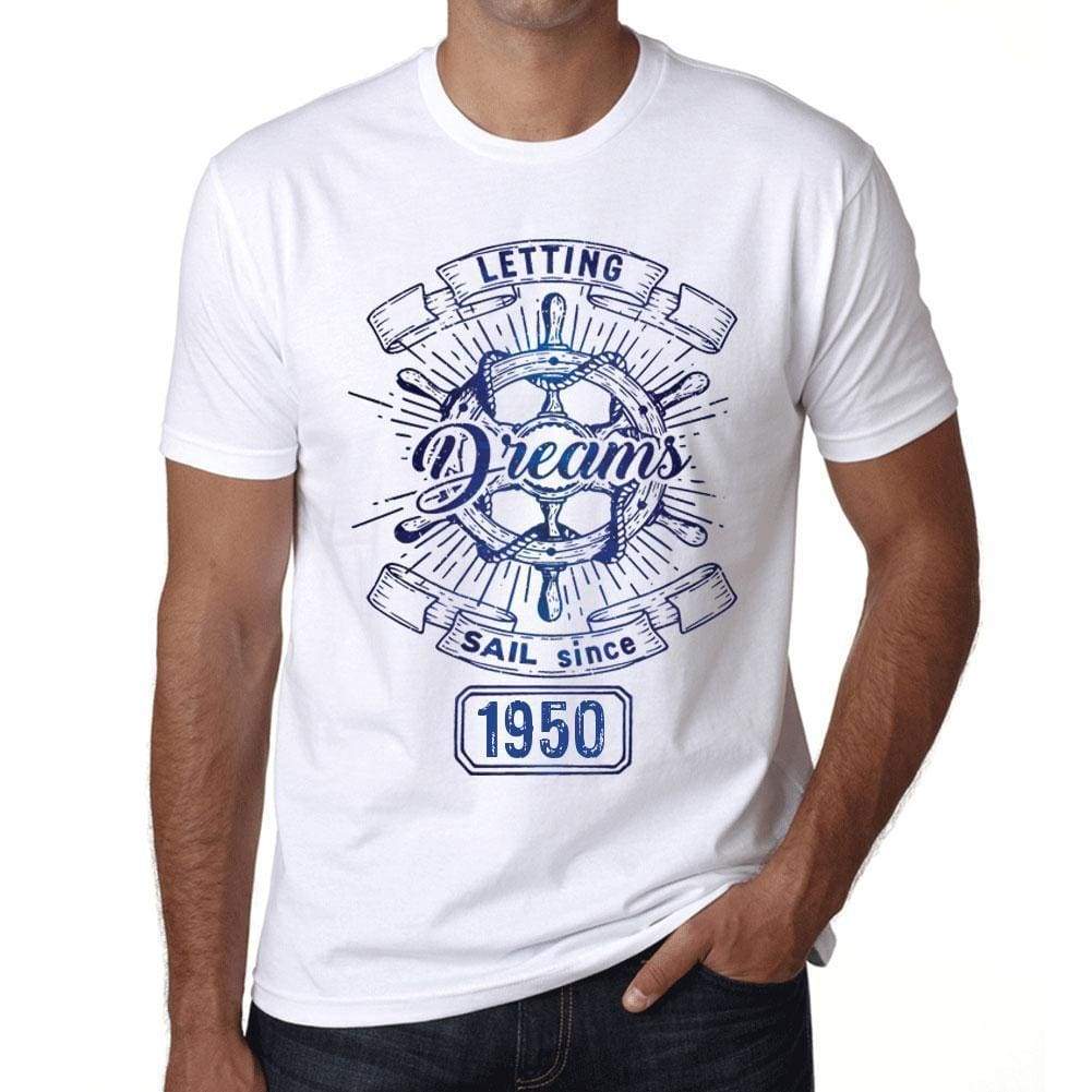 Letting Dreams Sail Since 1950 Mens T-Shirt White Birthday Gift 00401 - White / Xs - Casual