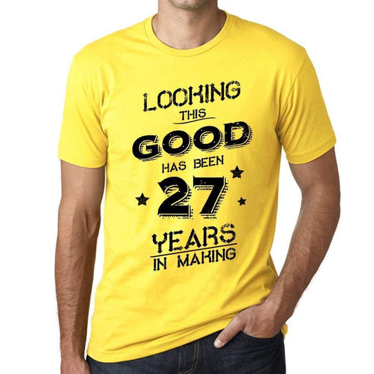 Looking This Good Has Been 27 Years In Making Mens T-Shirt Yellow Birthday Gift 00442 - Yellow / Xs - Casual