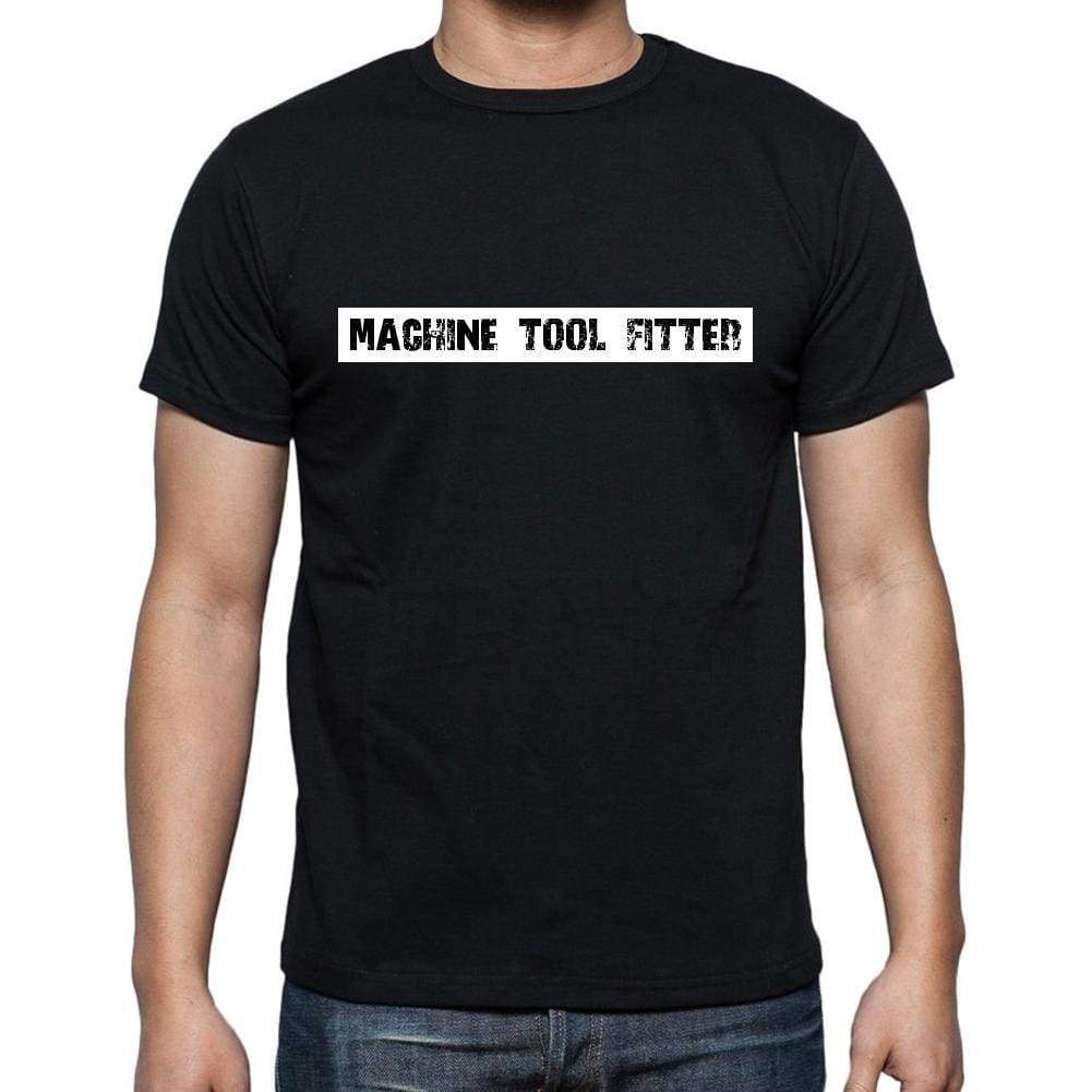 Machine Tool Fitter T Shirt Mens T-Shirt Occupation S Size Black Cotton - T-Shirt