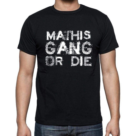Mathis Family Gang Tshirt Mens Tshirt Black Tshirt Gift T-Shirt 00033 - Black / S - Casual