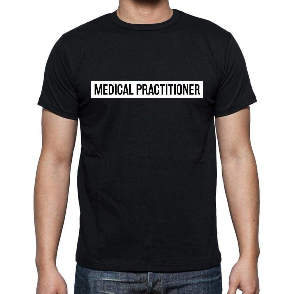 Medical Practitioner T Shirt Mens T-Shirt Occupation S Size Black Cotton - T-Shirt