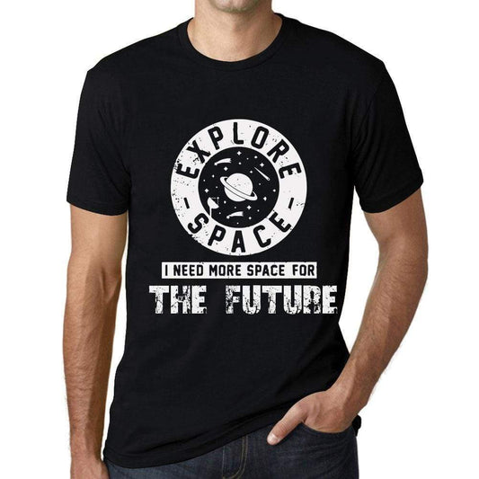 Mens Vintage Tee Shirt Graphic T Shirt I Need More Space For The Future Deep Black White Text - Deep Black / Xs / Cotton - T-Shirt