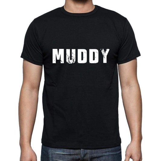 Muddy Mens Short Sleeve Round Neck T-Shirt 5 Letters Black Word 00006 - Casual