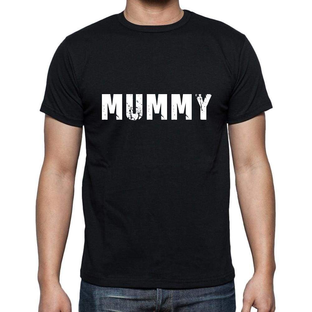 Mummy Mens Short Sleeve Round Neck T-Shirt 5 Letters Black Word 00006 - Casual