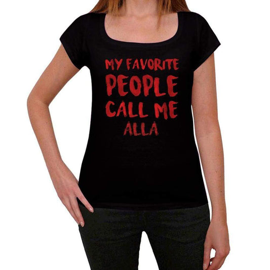 My Favorite People Call Me Alla Black Womens Short Sleeve Round Neck T-Shirt Gift T-Shirt 00371 - Black / Xs - Casual