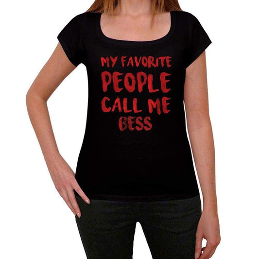 My Favorite People Call Me Bess Black Womens Short Sleeve Round Neck T-Shirt Gift T-Shirt 00371 - Black / Xs - Casual