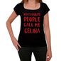 My Favorite People Call Me Celina Black Womens Short Sleeve Round Neck T-Shirt Gift T-Shirt 00371 - Black / Xs - Casual