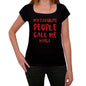 My Favorite People Call Me Myra Black Womens Short Sleeve Round Neck T-Shirt Gift T-Shirt 00371 - Black / Xs - Casual
