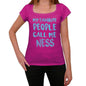 My Favorite People Call Me Ness Womens T-Shirt Pink Birthday Gift 00386 - Pink / Xs - Casual