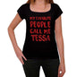 My Favorite People Call Me Tessa Black Womens Short Sleeve Round Neck T-Shirt Gift T-Shirt 00371 - Black / Xs - Casual