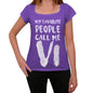 My Favorite People Call Me Vi Womens T-Shirt Purple Birthday Gift 00381 - Purple / Xs - Casual