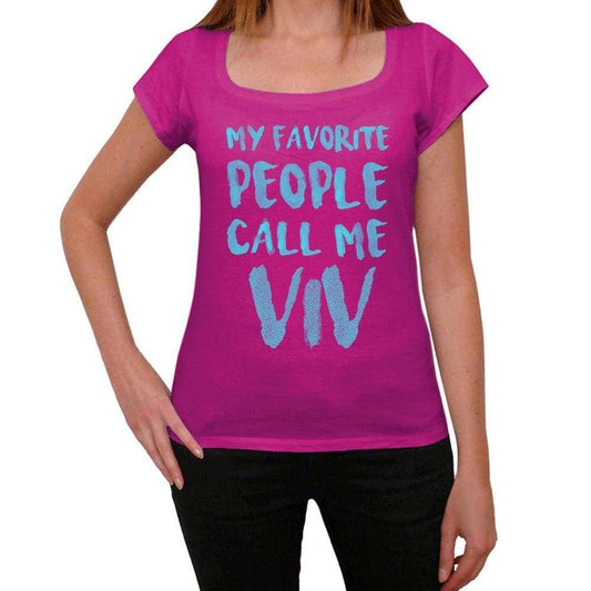 My Favorite People Call Me Viv Womens T-Shirt Pink Birthday Gift 00386 - Pink / Xs - Casual