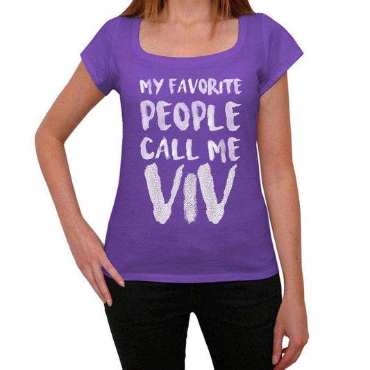 My Favorite People Call Me Viv Womens T-Shirt Purple Birthday Gift 00381 - Purple / Xs - Casual