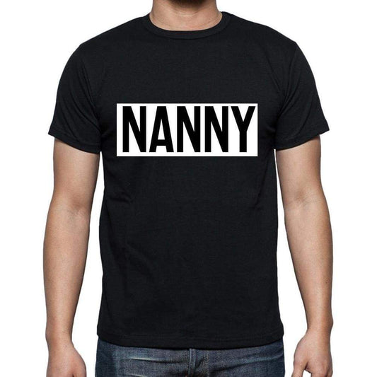 Nanny T Shirt Mens T-Shirt Occupation S Size Black Cotton - T-Shirt