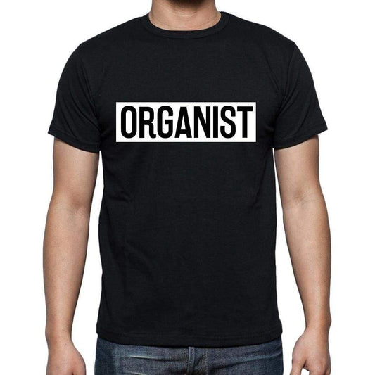 Organist T Shirt Mens T-Shirt Occupation S Size Black Cotton - T-Shirt