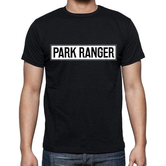 Park Ranger T Shirt Mens T-Shirt Occupation S Size Black Cotton - T-Shirt