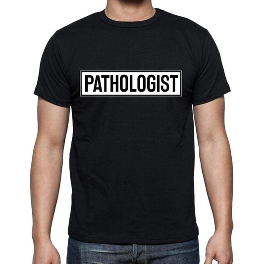Pathologist T Shirt Mens T-Shirt Occupation S Size Black Cotton - T-Shirt