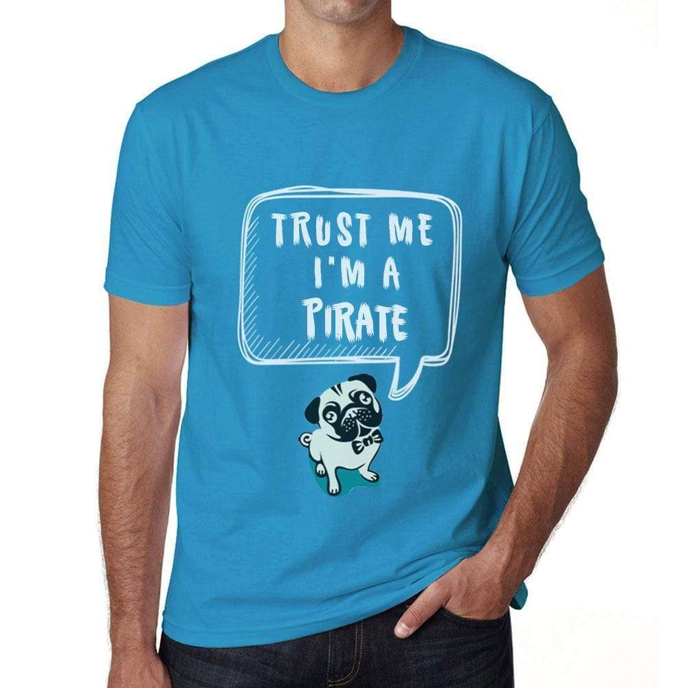 Pirate Trust Me Im A Pirate Mens T Shirt Blue Birthday Gift 00530 - Blue / Xs - Casual