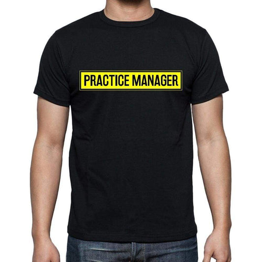 Practice Manager T Shirt Mens T-Shirt Occupation S Size Black Cotton - T-Shirt