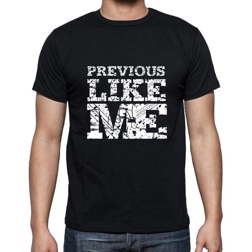 Previous Like Me Black Mens Short Sleeve Round Neck T-Shirt 00055 - Black / S - Casual