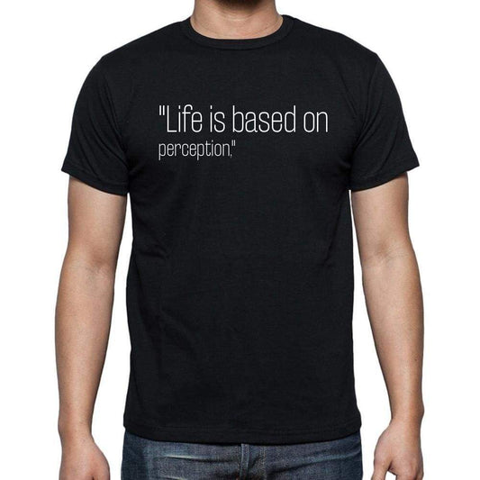 Quote T Shirts Life Is Based On Perception Quote T Shirts Mens S T Shirts Men Black - Casual