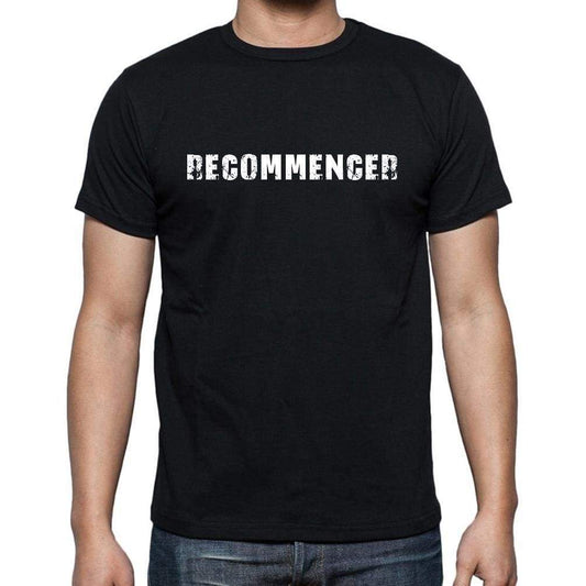 Recommencer French Dictionary Mens Short Sleeve Round Neck T-Shirt 00009 - Casual